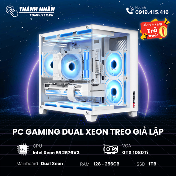 PC Gaming Dual Xeon Treo Giả Lập (VGA GTX 1080Ti- Intel Xeon E5 2676V3 - Ram 128/256GB - SSD 1TB) Like New